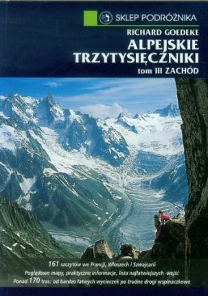 Goedeke Alpejskie trzytysieczniki Tom 3 Zachod