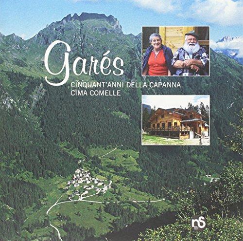 Pellegrinon Gares. Cinquantanni della Capanna Cima Comelle